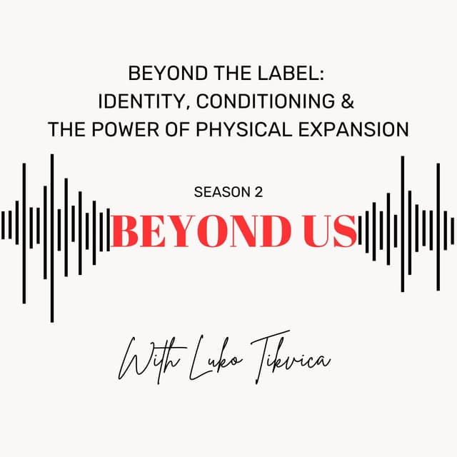 Beyond the Label: Identity, Conditioning & the Power of Physical Expansion