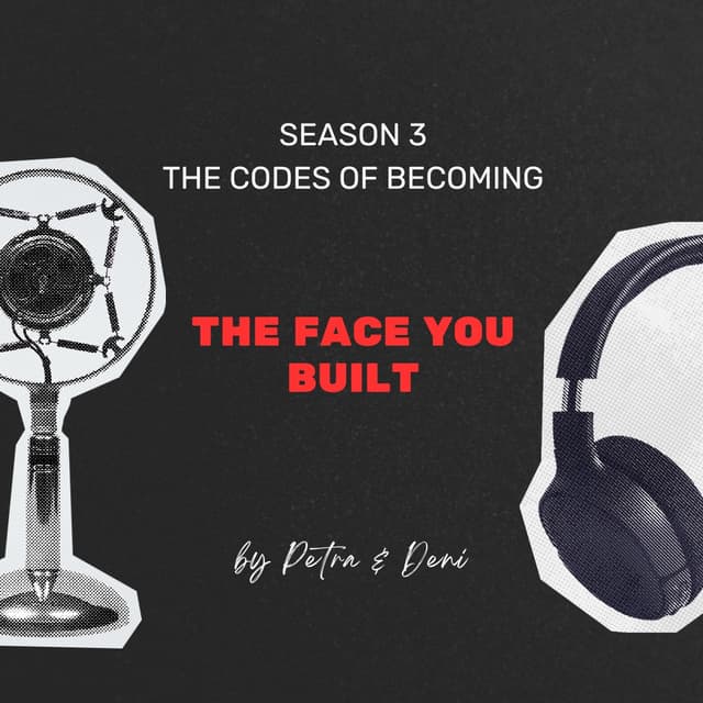 The Face You Built